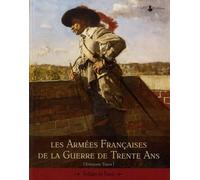 Les Armées française de la guerre de Trente Ans
