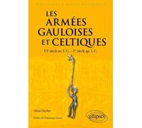 Les Armées Gauloises Et Celtiques - Vie Siècle Av - J.-C. - Ier Siècle Ap - J.-C