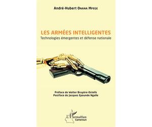 Les armées intelligentes Technologies émergentes et défense nationale - André-Hubert Onana Mfege - L'harmattan - broché - Essai