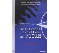 Les Armées Secrètes de l'OTAN : Réseaux Stay Behind, Opération Gladio et Terrorisme en Europe de l'Ouest
