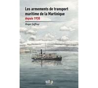 Les armements de transport maritime de la Martinique depuis 1930 - Roger Jaffray - Scitep - broché - Etude