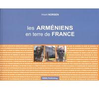 Les arméniens en terre de France - Hrant Norsen - Kirk Publishing - relié - Essai