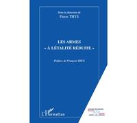 Les armes "à létalité réduite" - Pierre Thys - L'harmattan - broché - Essai