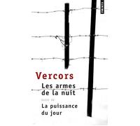 Les Armes de la nuit: suivi de La Puissance du jour