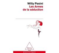 Les Armes de la séduction - Willy Pasini - Odile Jacob - Poche - Essai