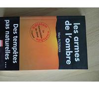 Les Armes de l'ombre : Des tempêtes pas naturelles