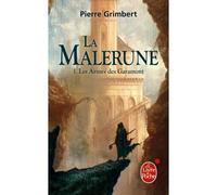 Les Armes des Garamont (La Malerune, Tome 1) - Pierre Grimbert - Lgf - Poche - Roman