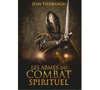 LES ARMES DU COMBAT SPIRITUEL