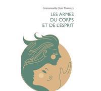 Les Armes du corps et de l'esprit