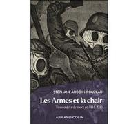 Les armes et la chair Stéphane Audoin-Rouzeau (Auteur)