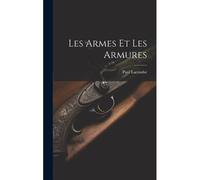 Les Armes Et Les Armures