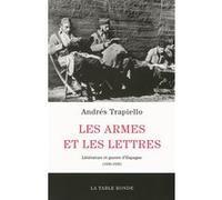 Les armes et les lettres Andrés Trapiello (Auteur), Catherine Vasseur (Traduction)