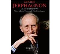 Les armes et les mots Lucien Jerphagnon (Auteur), Jean D'Ormesson (Préface)