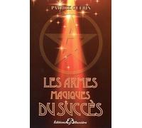 Les armes magiques du succès