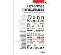 Les armes miraculeuses Paroles, chants, poésie, littérature, rites et mémoires - Les héritages vivants issus des mondes de l'esclavage - Françoise Vergès - L'harmattan - broché - Revue