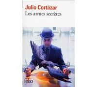 Les armes secrètes Julio Cortazar (Auteur), Laure Guille (Traduction)