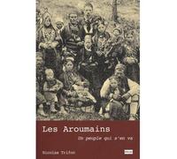 Les aroumains : un peuple qui s'en va - Nicolas Trifon - Non Lieu - broché - Essai
