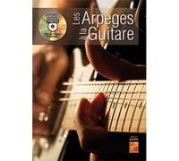 Les arpèges à la guitare - 1 Livre + 1 Disque (Audios/Vidéos)