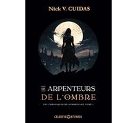 Les arpenteurs de l'ombre: Les Chroniques de Sombrelame 1