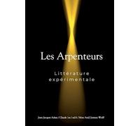 Les Arpenteurs: Littérature expérimentale