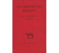 Les Arpenteurs Romains - Tome 1, Hygin Le Gromatique - Frontin