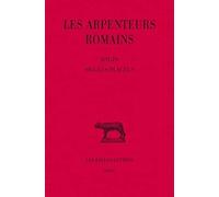 Les Arpenteurs romains. Tome II : Hygin - Siculus Flaccus Jean-Louis Ferrary (Direction), Jean-Yves Guillaumin (Direction)