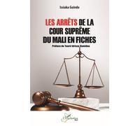 Les arrêts de la Cour suprême du Mali en fiches - Issiaka Guindo - L'harmattan - broché - Etude