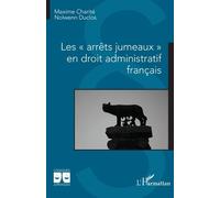 Les "Arrêts Jumeaux" En Droit Administratif Français