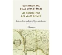 Les arrière-pays des villes de mer Gli entroterra delle città di mare - Eleonora Canepari - L'harmattan - broché - Essai