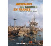 Les arsenaux de marine en France - François Bellec - Chasse-Maree Glenat - relié - Beau livre