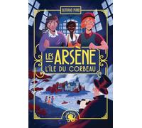 Les Arsène - L'Île du Corbeau - Dès 9 ans - Roman lecture policier enquête