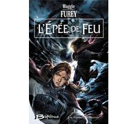 Les Artefacts du Pouvoir, tome 3 : L'Épée de Feu