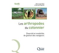 Les Arthropodes Du Cotonnier - Diversité Et Modalités De Gestion Des Ravageurs