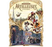 Les Artilleuses - vol. 01/3 Etienne Willem (Dessinateur), Tanja Cinna-Wenisch (Coloriste), Pierre Pevel (Auteur)