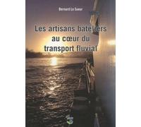 Les Artisans Bateliers Au Coeur Du Transport Fluvial