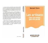 Les artisans Bernard Zarca (Auteur)