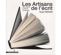 Les Artisans de l'écrit: Des origines à l'ère du numérique