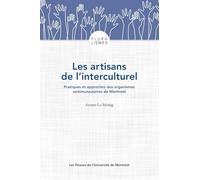 Les artisans de l'interculturel: Pratiques et approches des organismes communautaires de Montréal