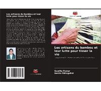Les Artisans Du Bambou Et Leur Lutte Pour Tisser La Vie