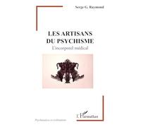 Les artisans du psychisme: L’incorporel médical