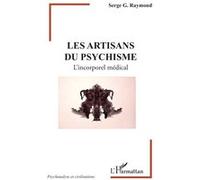 Les artisans du psychisme: L’incorporel médical