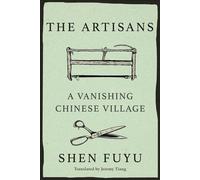Les artisans : Un village chinois en voie de disparition
