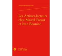 Les Artistes-lecteurs chez Marcel Proust et Ivan Bounine Véronique Gely (Direction), Bernard Franco (Direction), Anna Lushenkova Foscolo (Auteur)