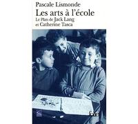 Les Arts à l'école : Le Plan de Jack Lang et Catherine Tasca