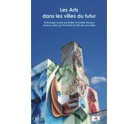 Les Arts Dans Les Villes Du Futur