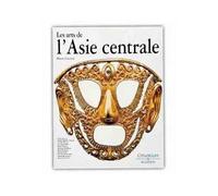 Les arts de l'Asie Centrale - Pierre Chuvin - Citadelles & Mazenod - relié - Beau livre