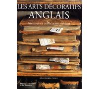 Les Arts Decoratifs Anglais - Archives Et Collections Inedites