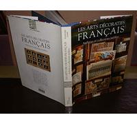 Les Arts décoratifs français. Archives et collections inédites