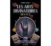 Les arts divinatoires de A à Z