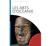 Les Arts d'Océanie (Australie, Mélanésie, Micronésie, Polynésie): Société-Rituels-Aires culturelles